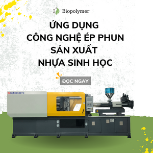 biopolymer.vn Cong-nghe-ep-phun-san-xuat-nhua-sinh-hoc